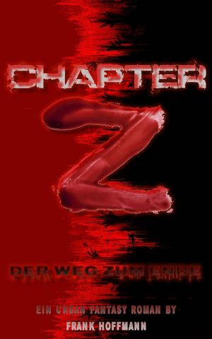 [Chapter-Z 01] • Der Weg zum Ende